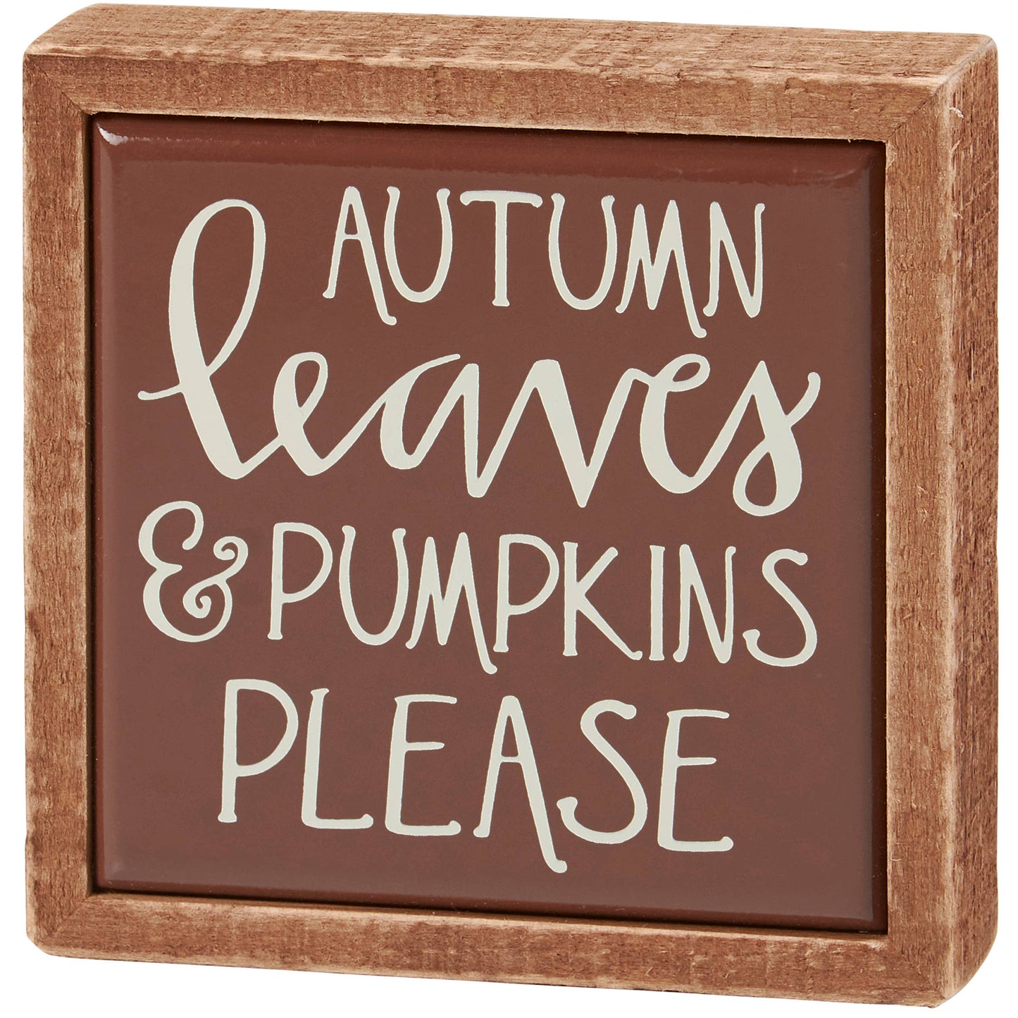 “Autumn Leaves & Pumpkin Please” Mini Box Sign