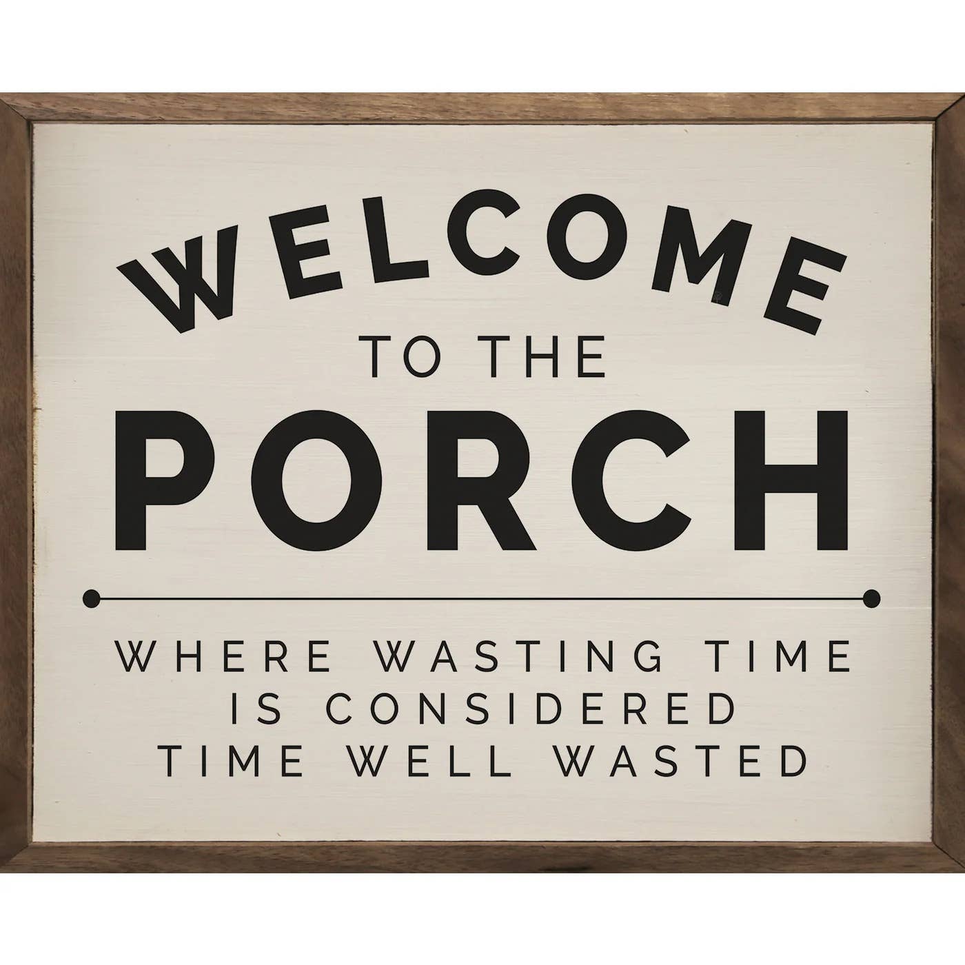 Welcome To The Porch White