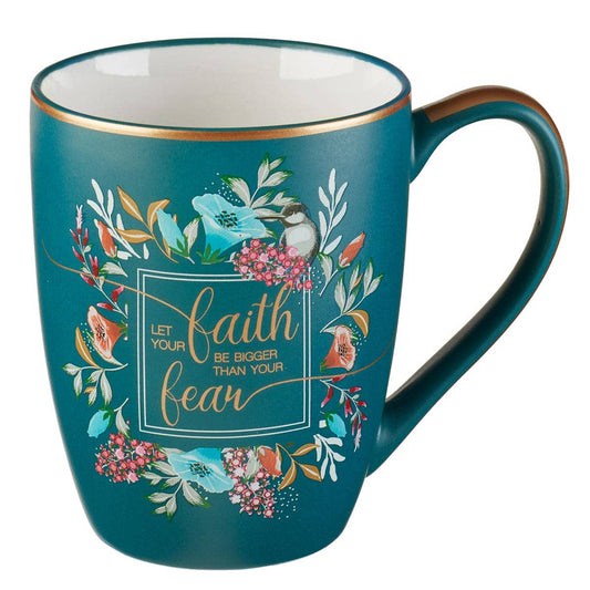 Faith Be Bigger Than Fear Teal Mug