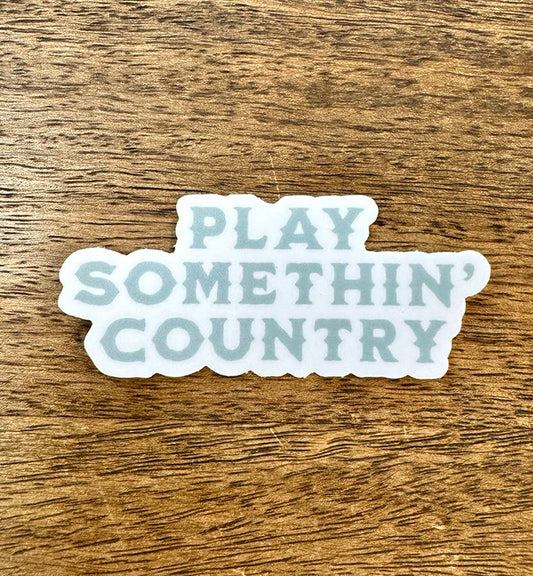 Play Somethin' Country Sticker