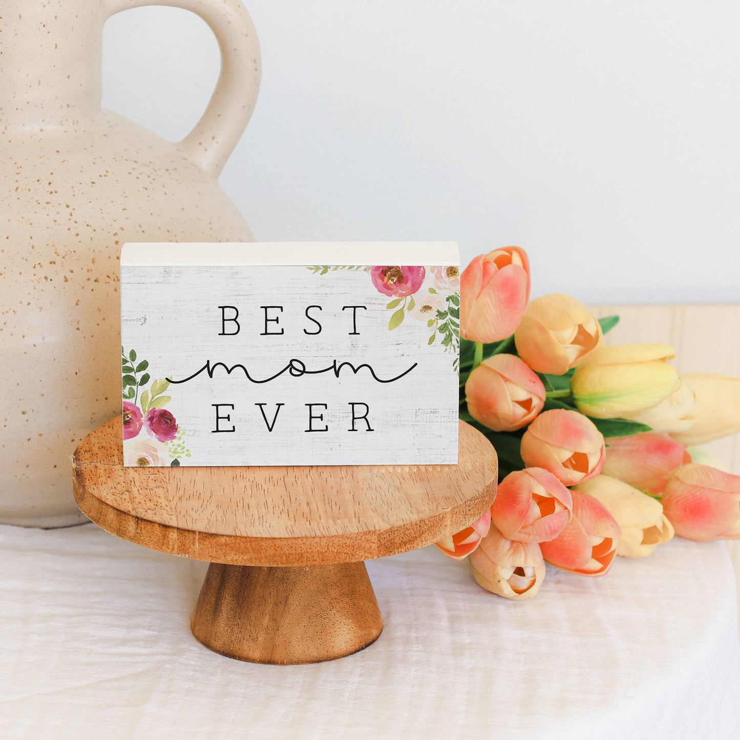 Best Mom Ever Sign