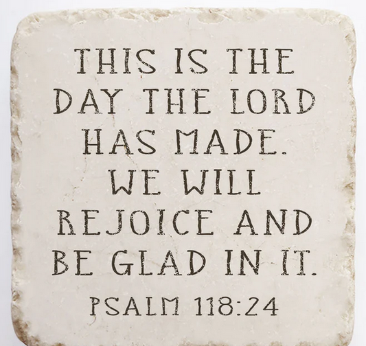 Psalm 118:24 Stone