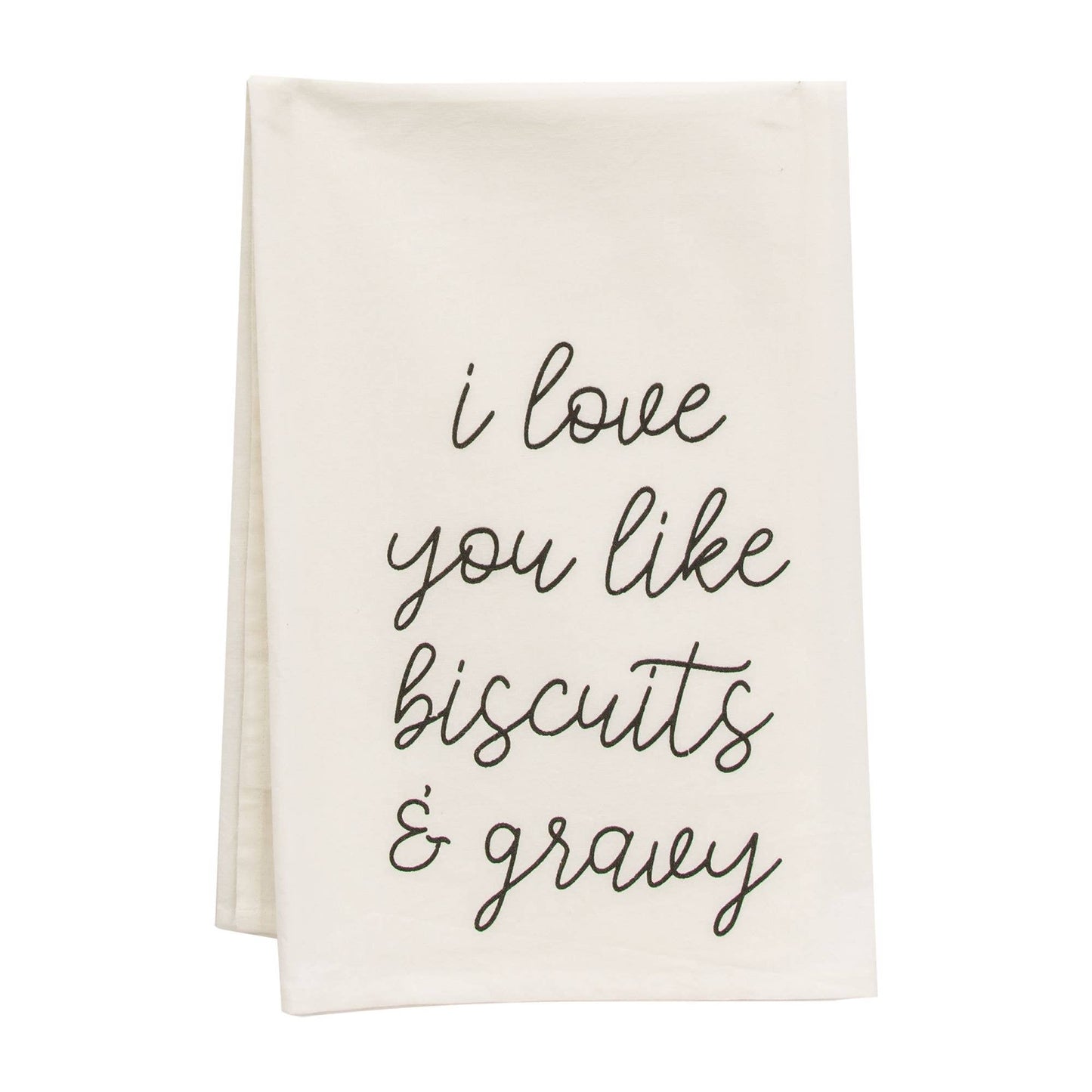 I Love You Like Biscuits & Gravy Dish Towel